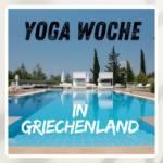 YOGA Retreat | Yogawoche Griechenland